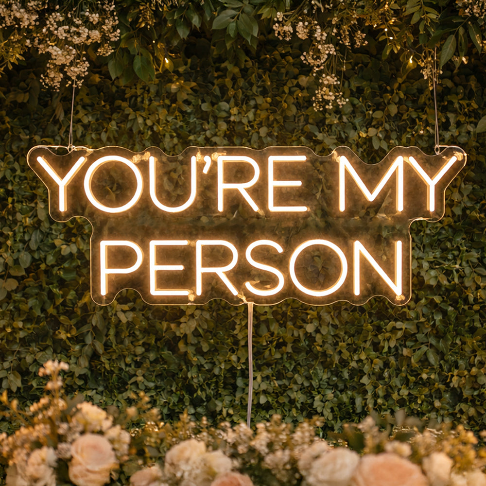 You Are My Person LED Neon Sign - Made in London Wedding Neon Signs