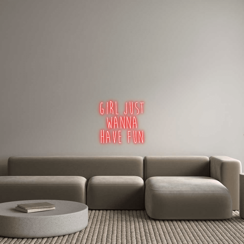 Custom Neon Sign Online Editor Girl just Wanna... - Planet Neon