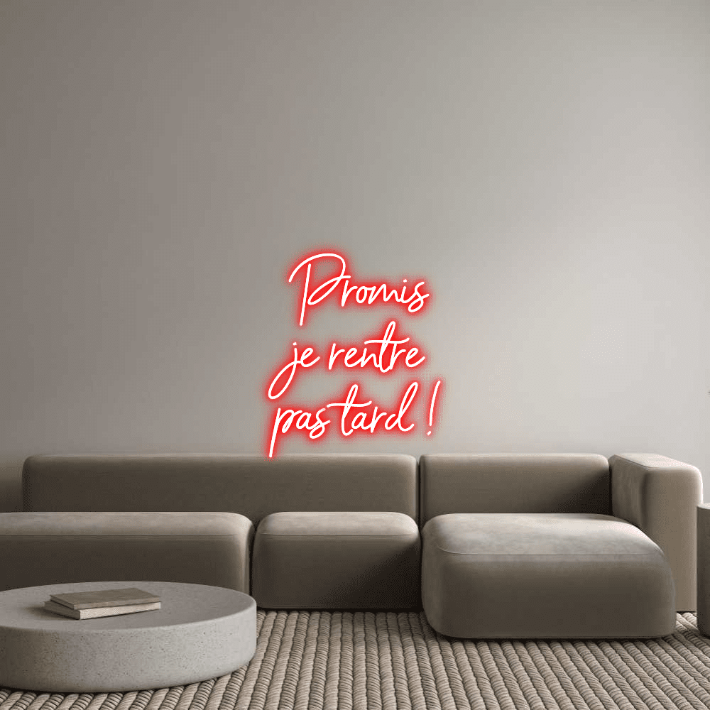 Custom Neon Sign Online Editor Promis je rentr... - Planet Neon