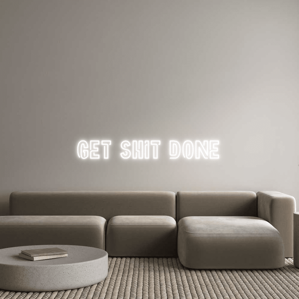 Custom Neon Sign Online Editor GET SHIT DONE - Planet Neon